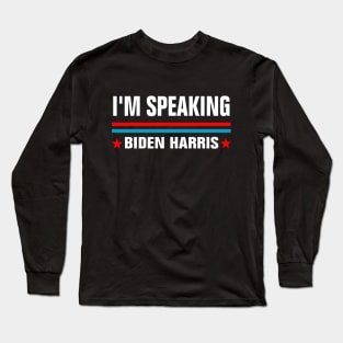 I'M Speaking Classic Long Sleeve T-Shirt